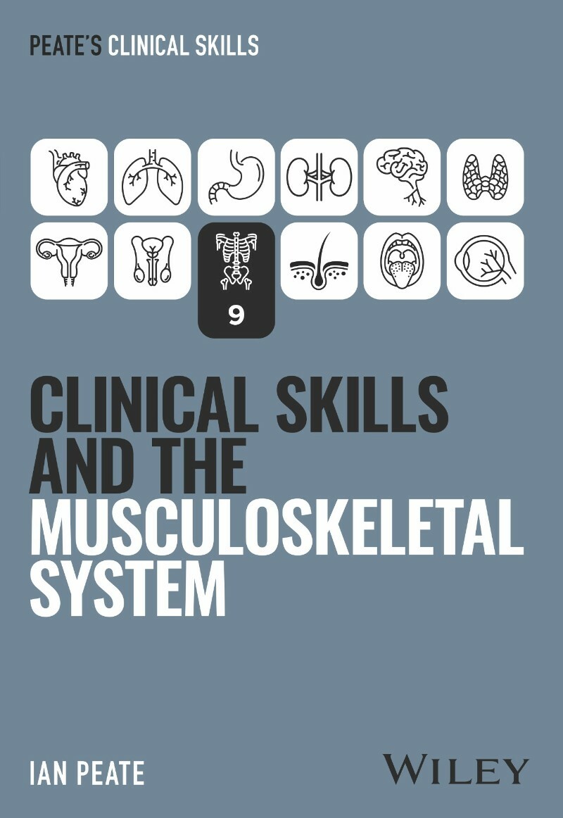 Clinical Skills And The Musculoskeletal System (Ian Peate;)