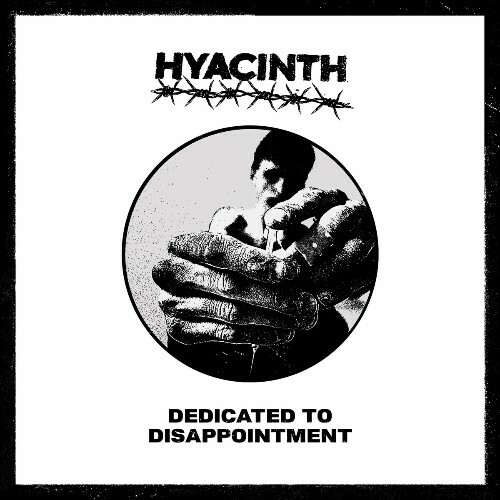  Hyacinth - Dedicated To Disappointment (2024) 