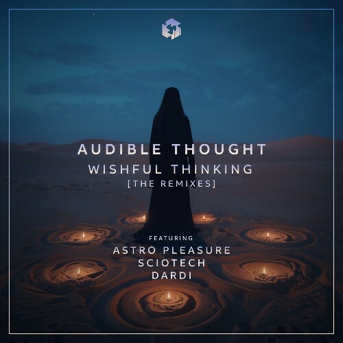 MP3:  Audible Thought - Wishful Thinking: The Remixes (2024) Онлайн