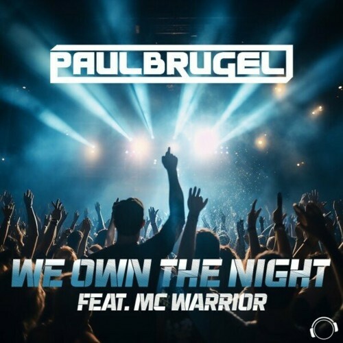  Paul Brugel ft. Mc Warrior - We Own The Night (2024) 