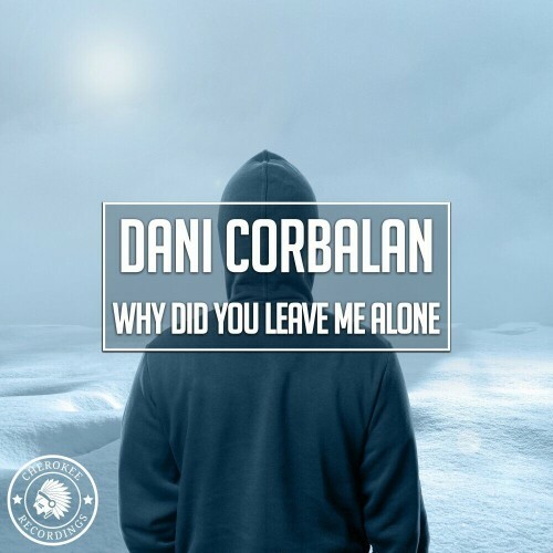  Dani Corbalan - Why Did You Leave Me Alone (2024) 