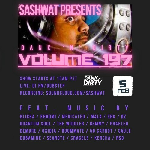  Sashwat - Dank 'n' Dirty Dubz (Volume 197) (2025-02-04) 