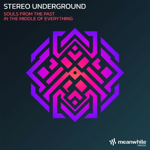 Stereo Underground — Souls from the Past / In the Middle of Everything (2026)