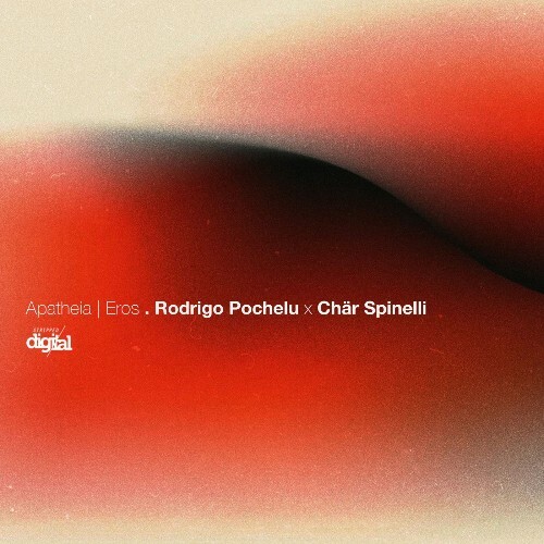  Rodrigo Pochelu, Chär Spinelli - Apatheia | Eros (2026) 