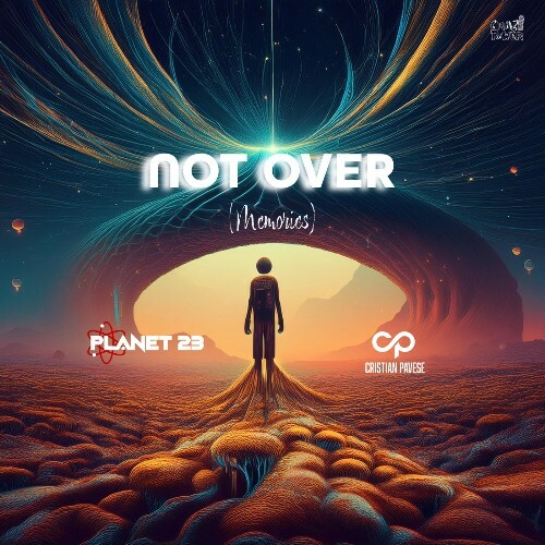 Cristian Pavese & Planet 23 - Not Over (Memories) (2024)