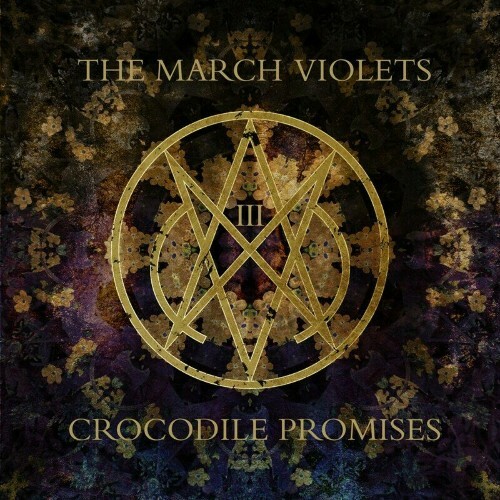  The March Violets - Crocodile Promises (2024) 