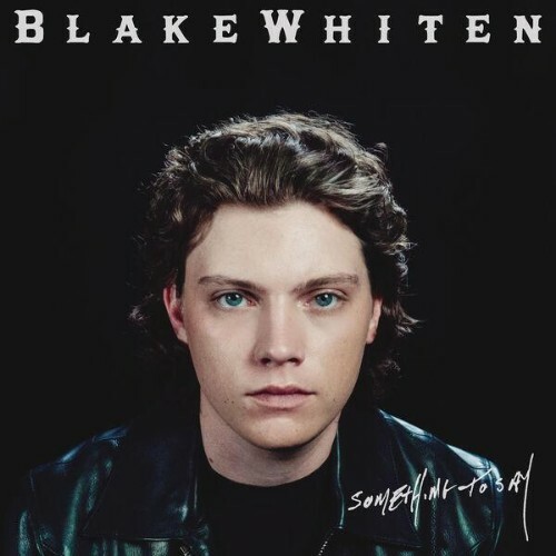  Blake Whiten - Something To Say (2026) 