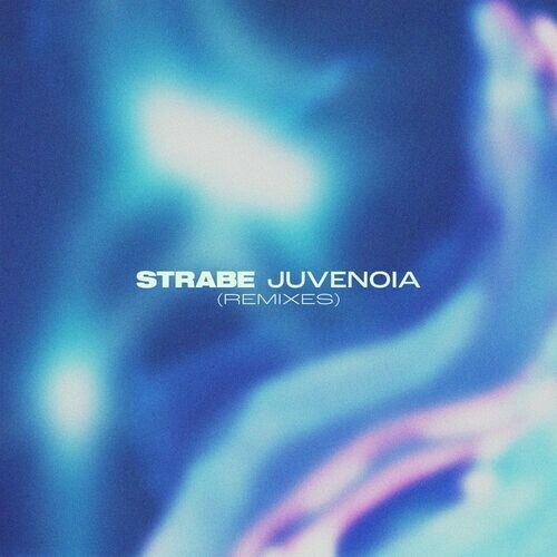  Strabe - Juvenoia Remixes (2023) 