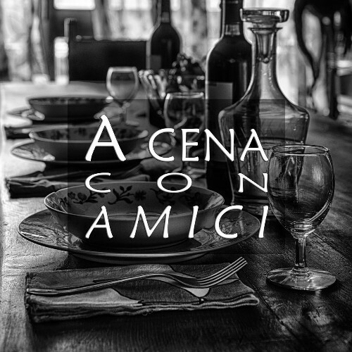 A Cena Con Amici (Musica per un'ottima serata in compagnia) (2026) 