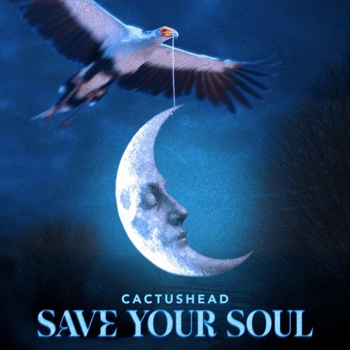  Cactushead - Save Your Soul (2025) 