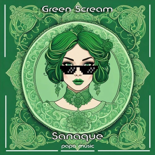 Sanaque - Green Scream (2024)