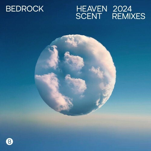 Bedrock - Heaven Scent 2024 Remixes (2024)