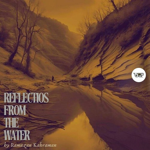 VA -  Reflections From the Water by Ramazan Kahraman (2024) [MP3] MEV3JXV_o