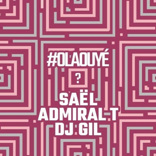  Sael (Ft. Admiral T) - Olaouy&#233; (2025) 