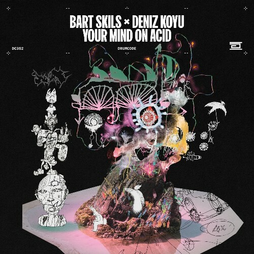 Bart Skils, Deniz Koyu - Your Mind on Acid (2026) Bart Skils, Deniz Koyu - Your Mind on Acid (2026)
