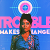 Good Trouble