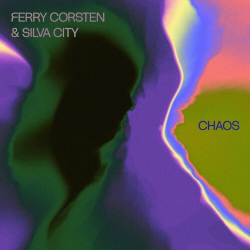 Ferry Corsten with Silva City - Chaos (2024)