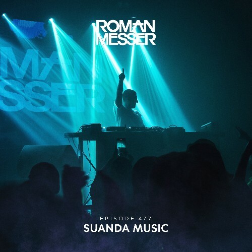  Roman Messer - Suanda Music 477 (2025-03-18) 