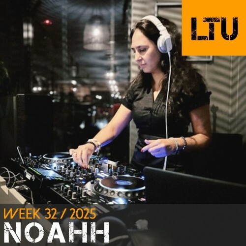  Noahh - Ltu Podcast Week 122 (2025-08-11) 