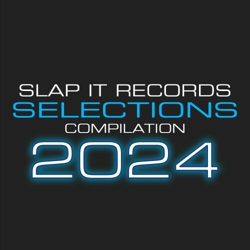  Slap It Records Selections 2024 (2024) 