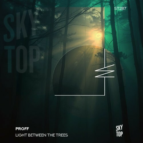  PROFF - Light Between the Trees (2025) 