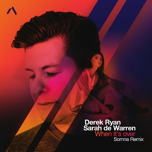  Derek Ryan & Sarah De Warren - When It's Over (Somna Remix) (2024) 