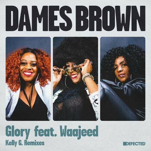  Dames Brown ft Waajeed - Glory (Kelly G Remixes) (2023) 