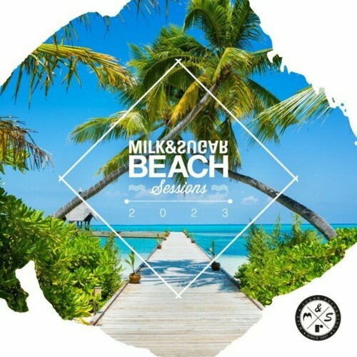  Milk & Sugar Beach Sessions 2023 (2023) 