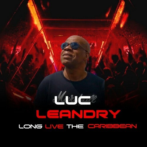  Luc Leandry - Long Live The Caribbean (2026) 