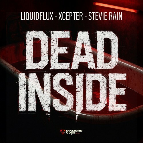  LiquidFlux & XCEPTER & Stevie Rain - DEAD INSIDE (2025) 