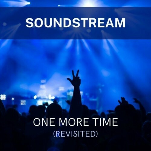  Soundstream - One More Time (Revisited) (2024) 