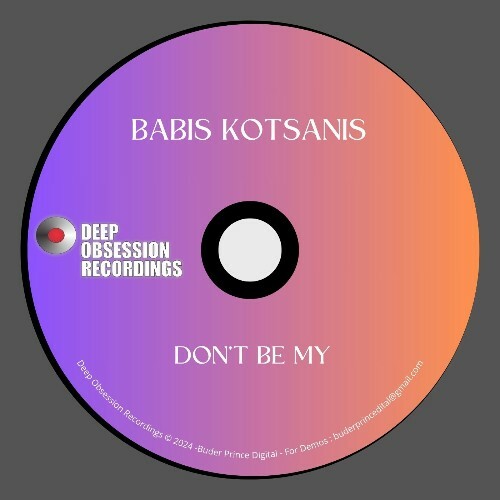 Babis Kotsanis — Don't Be My (2024)