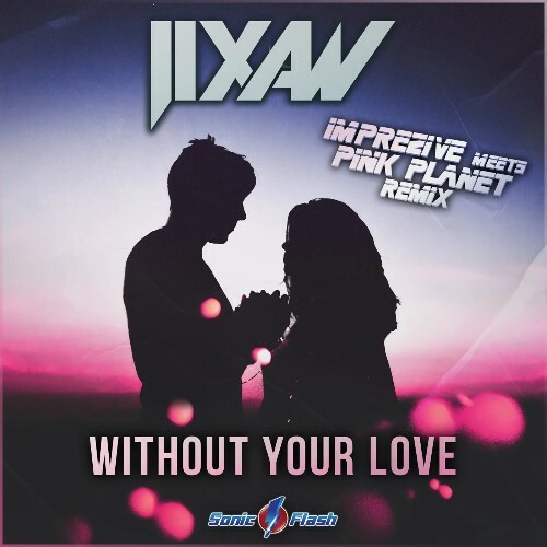  Jixaw - Without Your Love (Imprezive Meets Pink Planet Remix) (2024) 
