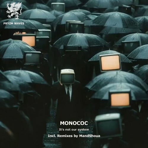 Monococ — Its Not Our System (2026)