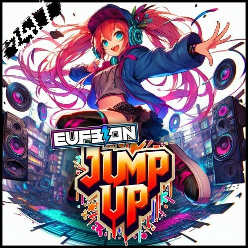  Eufeion and 247 Hardcore - Jump Up (2025) 