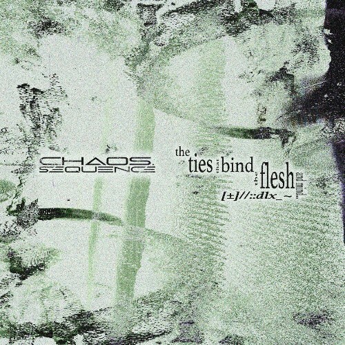 VA - chaos.sequence - The Ties That Bind The Flesh And Mind (dlx) (... MEVFMRV_o