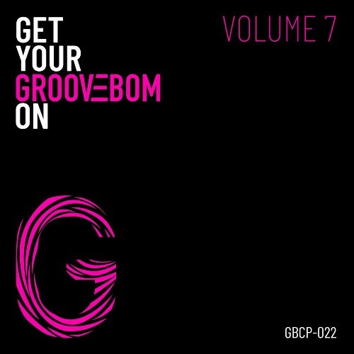  Get Your Groovebom On - Volume 7 (2025) 