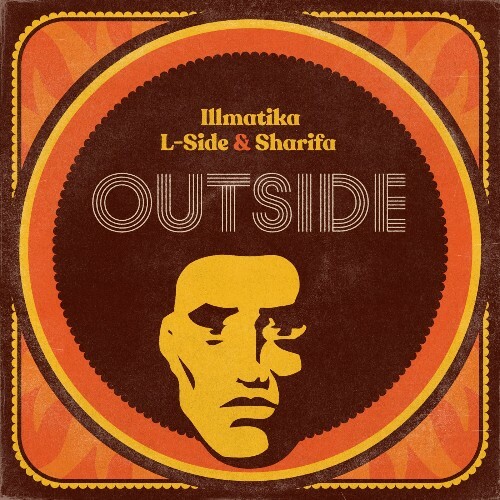  Illmatika, L-Side & Sharifa Shi - Outside (2024) 