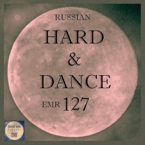  Russian Hard & Dance EMR, Vol. 127 (2025) 