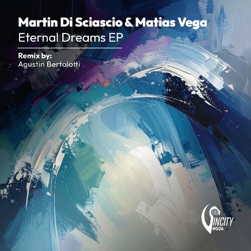  Matías Vega & Martin Di Sciascio - Eternal Dreams (2026) 