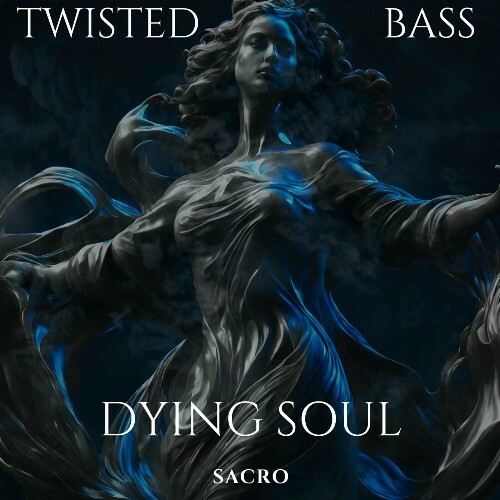  Twisted Bass - Dying Soul (2024) 