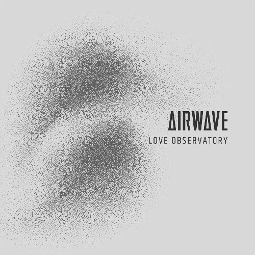 Airwave - Love Observatory (2024)