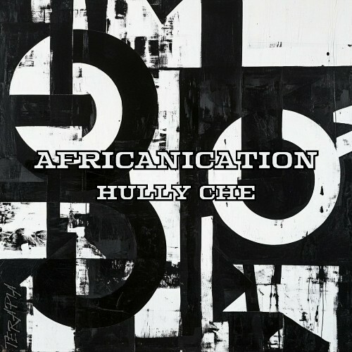  Hully Che - Africanication (2025) 