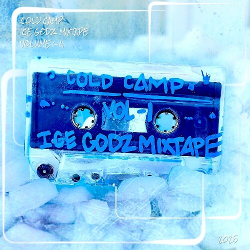  Cold Camp - Ice Godz Mixtape Vol 1 (2025) 
