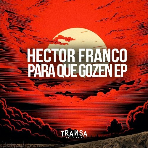 Héctor Franco — Para Que Gozen (2024)