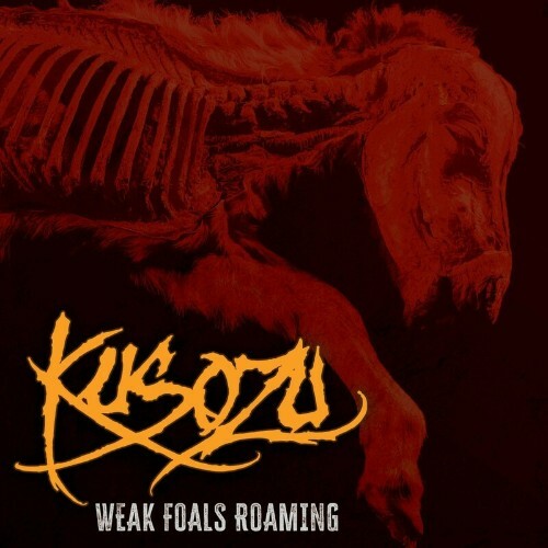  Kusozu - Weak Foals Roaming (2023) 