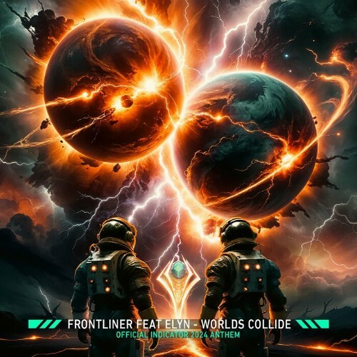 Frontliner Ft. Elyn - Worlds Collide (Official Indicator Anthem 2024) (2024)