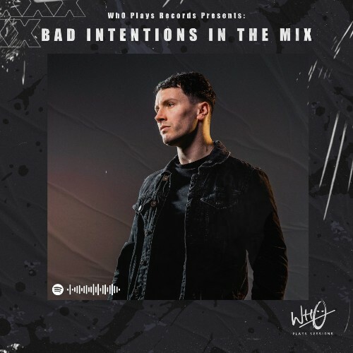  Bad Intentions - Wh0 Plays Sessions 121 (2024-04-23) 