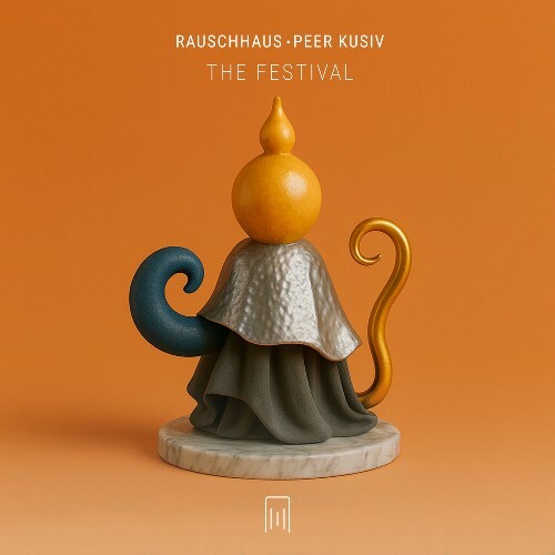  Rauschhaus & Peer Kusiv - The Festival (2025) 
