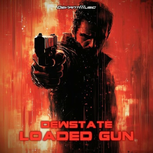 Dewstate - Loaded Gun (2025) Dewstate - Loaded Gun (2025)